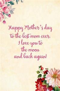 Happy Mother's Day to the Best Mom Ever