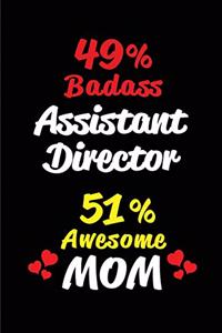 49% Badass Assistant Director 51% Awesome Mom