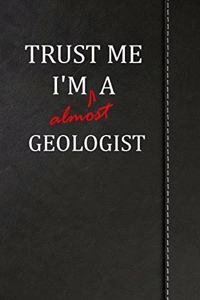 Trust Me I'm Almost a Geologist