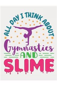 All Day I Think About Gymnastics And Slime