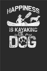 Happiness Is Kayaking With My Dog