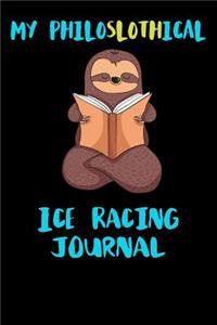 My Philoslothical Ice Racing Journal