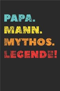 Papa. Mann. Mythos. Legende!