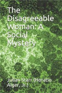 The Disagreeable Woman
