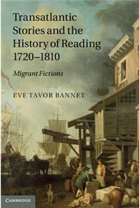 Transatlantic Stories and the History of Reading, 1720-1810