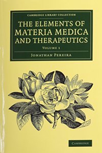 Elements of Materia Medica and Therapeutics 2 Volume Set