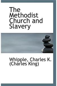 The Methodist Church and Slavery