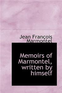 Memoirs of Marmontel, Written by Himself