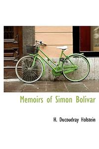 Memoirs of Simon Bolivar