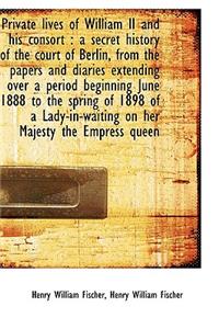 Private Lives of William II and His Consort