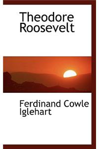 Theodore Roosevelt