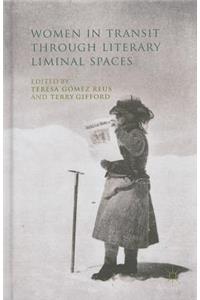 Women in Transit Through Literary Liminal Spaces