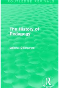 The History of Pedagogy