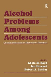 Alcohol Problems Among Adolescents: Current Directions in Prevention Research