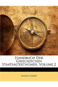 Handbuch Der Griechischen Staatsalterthumer, Volume 2