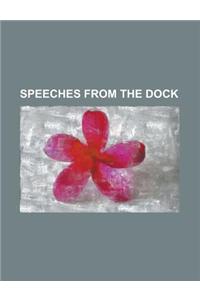 Speeches from the Dock, Part I