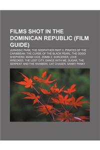 Films Shot in the Dominican Republic (Film Guide)
