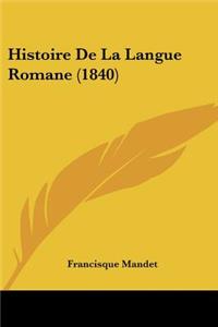 Histoire De La Langue Romane (1840)