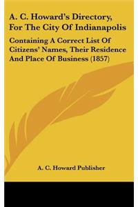 A. C. Howard's Directory, for the City of Indianapolis