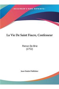 La Vie de Saint Fiacre, Confesseur