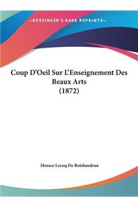 Coup D'Oeil Sur L'Enseignement Des Beaux Arts (1872)