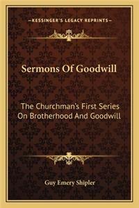 Sermons of Goodwill