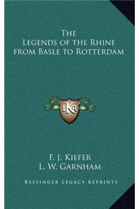 The Legends of the Rhine from Basle to Rotterdam