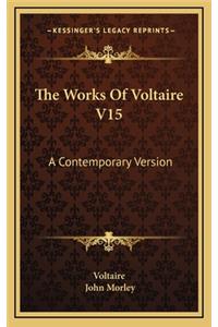The Works of Voltaire V15