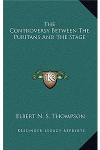 The Controversy Between the Puritans and the Stage