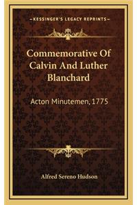 Commemorative of Calvin and Luther Blanchard