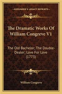 Dramatic Works of William Congreve V1