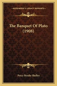 Banquet of Plato (1908) the Banquet of Plato (1908)