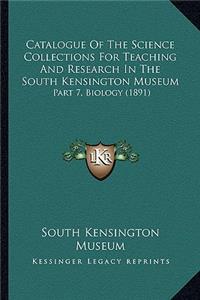 Catalogue Of The Science Collections For Teaching And Research In The South Kensington Museum
