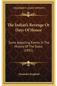 The Indian's Revenge Or Days Of Honor