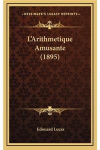 L'Arithmetique Amusante (1895)