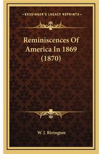 Reminiscences Of America In 1869 (1870)