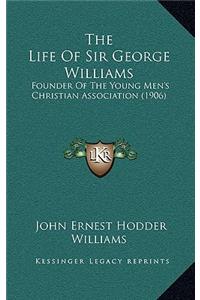 The Life of Sir George Williams