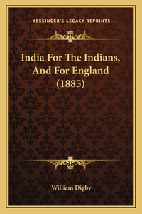 India For The Indians, And For England (1885)
