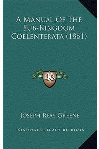 A Manual of the Sub-Kingdom Coelenterata (1861)