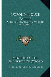 Oxford House Papers