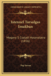 Istennel Tarsalgas Imakban