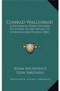 Conrad Wallenrod: A Historical Poem, Founded On Events In The Annals Of Lithuania And Prussia (1841)