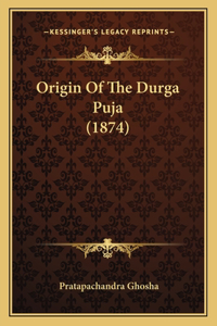 Origin Of The Durga Puja (1874)