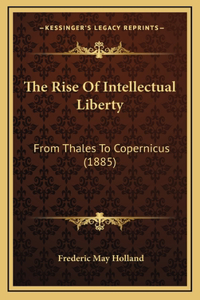 The Rise Of Intellectual Liberty