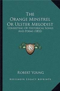 Orange Minstrel Or Ulster Melodist