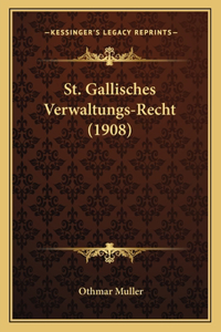 St. Gallisches Verwaltungs-Recht (1908)