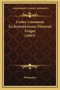 Codex Canonum Ecclesiasticorum Dionysii Exigui (1643)