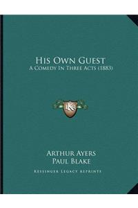 His Own Guest