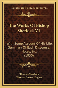 The Works Of Bishop Sherlock V1