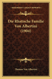 Rhatische Familie Von Albertini (1904)